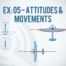 EX 05 Attitudes and Movements